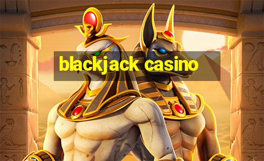 blackjack casino