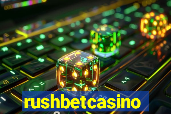 rushbetcasino