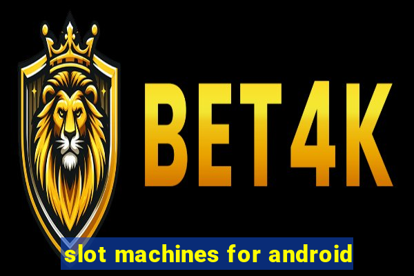 slot machines for android