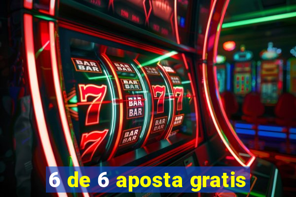 6 de 6 aposta gratis