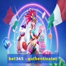 bet365 - authenticator