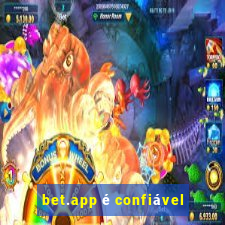 bet.app é confiável