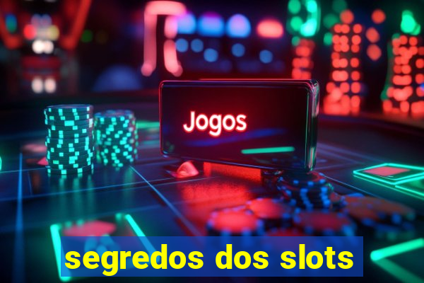 segredos dos slots