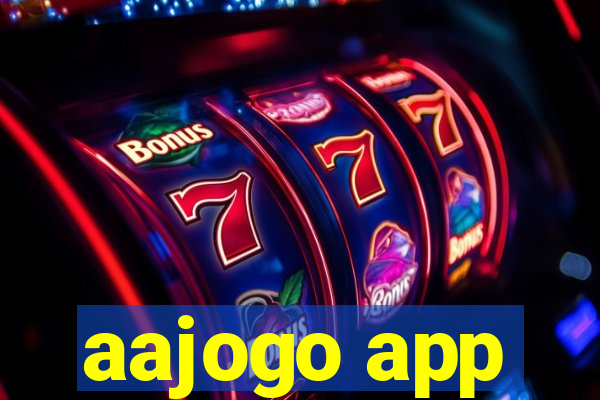 aajogo app