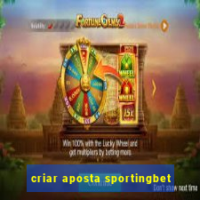 criar aposta sportingbet