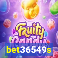 bet36549s