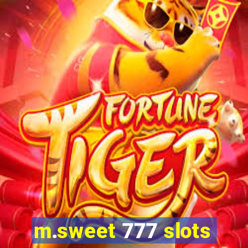 m.sweet 777 slots