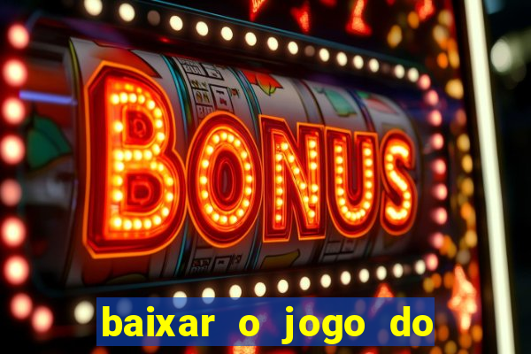 baixar o jogo do tigre original