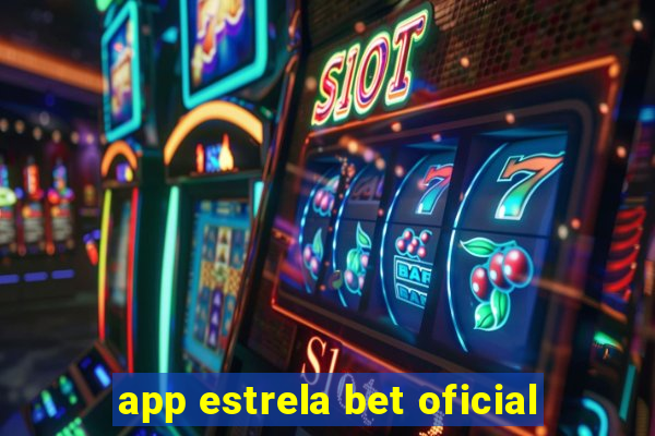 app estrela bet oficial