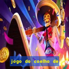 jogo do coelho de ganhar dinheiro