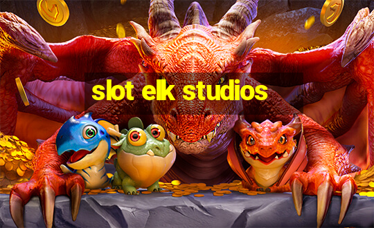 slot elk studios