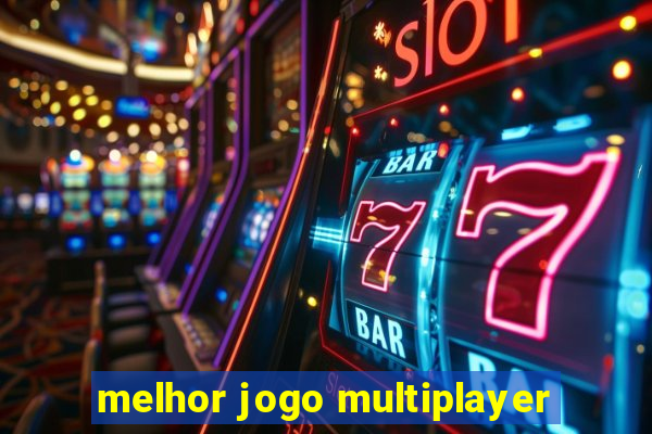 melhor jogo multiplayer