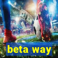 beta way