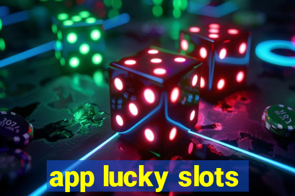 app lucky slots