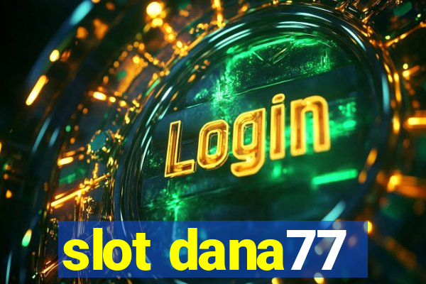 slot dana77