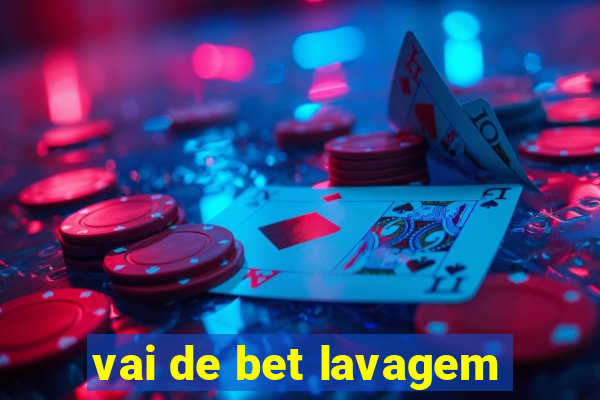 vai de bet lavagem