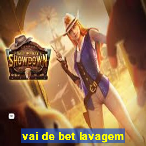 vai de bet lavagem