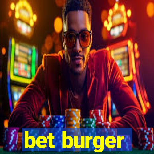 bet burger