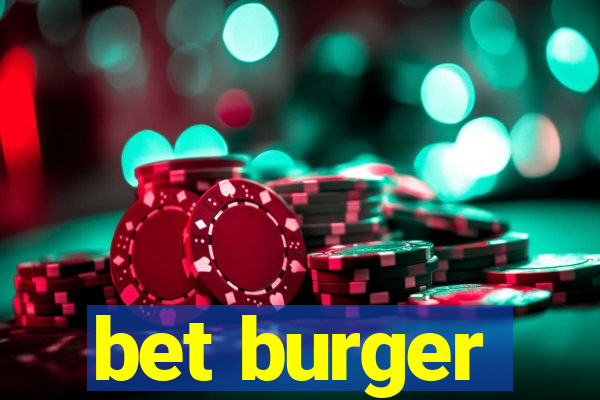 bet burger