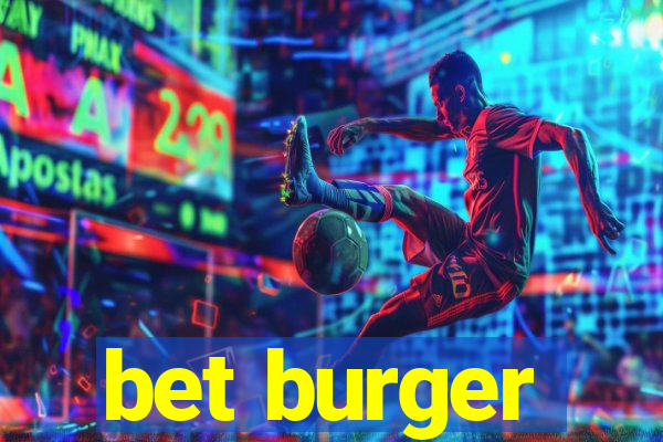 bet burger