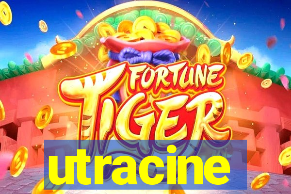 utracine