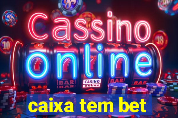 caixa tem bet