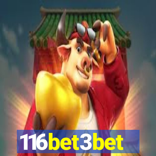 116bet3bet