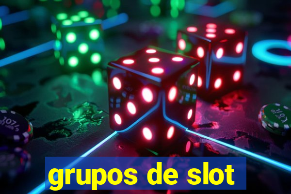 grupos de slot