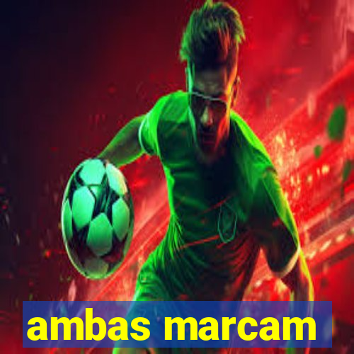 ambas marcam