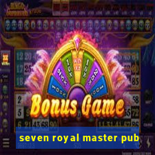 seven royal master pub