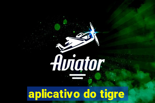 aplicativo do tigre