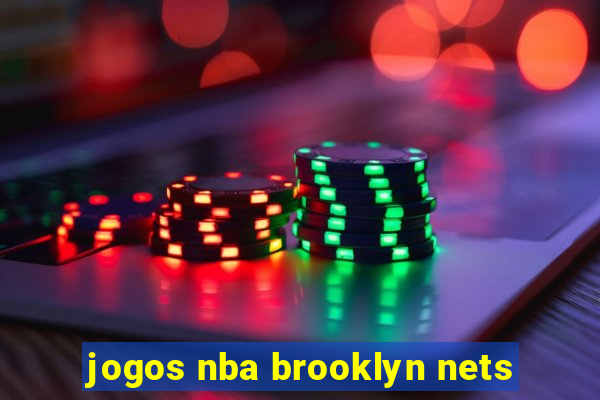 jogos nba brooklyn nets