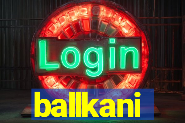 ballkani