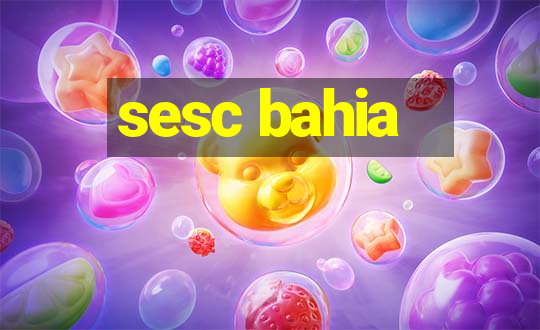 sesc bahia