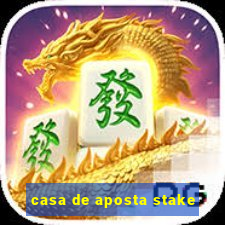 casa de aposta stake