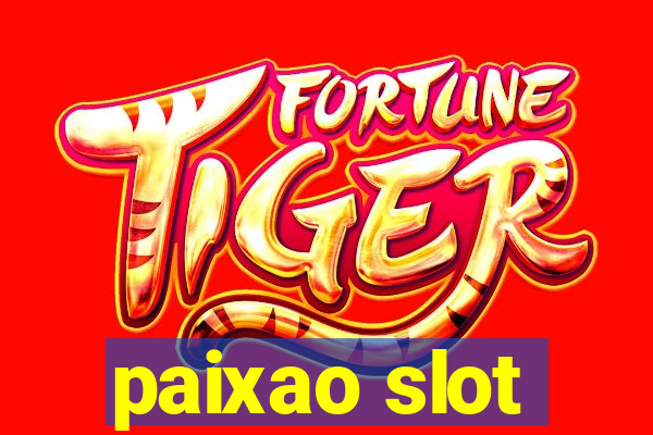 paixao slot