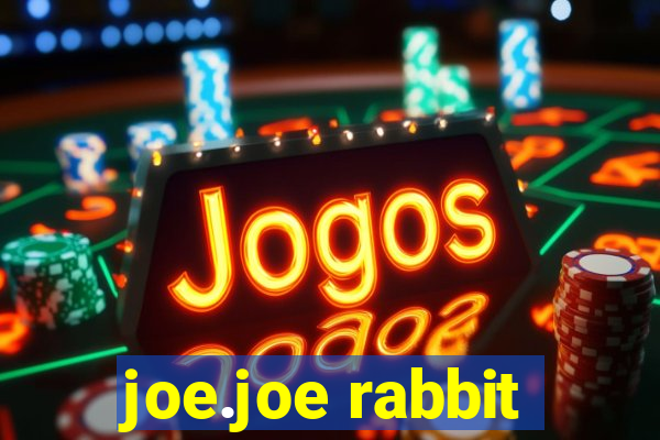 joe.joe rabbit