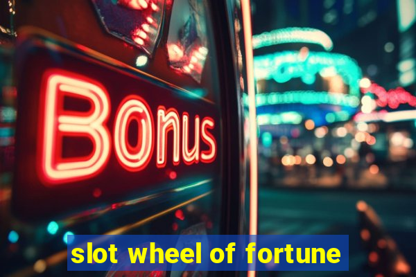 slot wheel of fortune