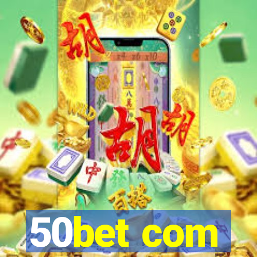 50bet com