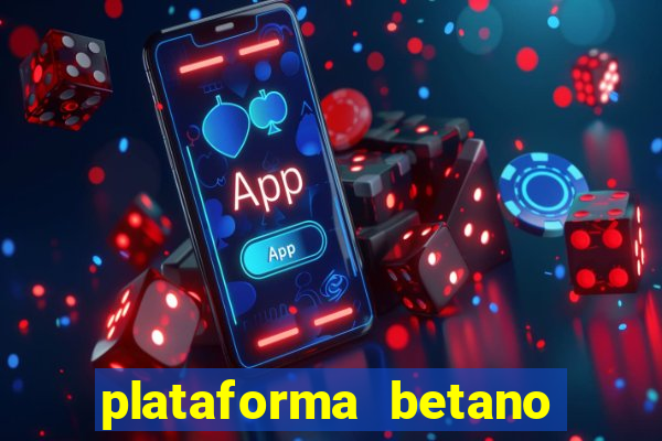 plataforma betano é confiavel