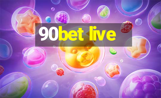 90bet live