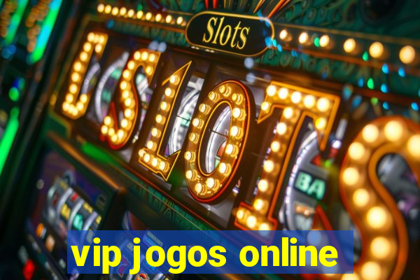 vip jogos online