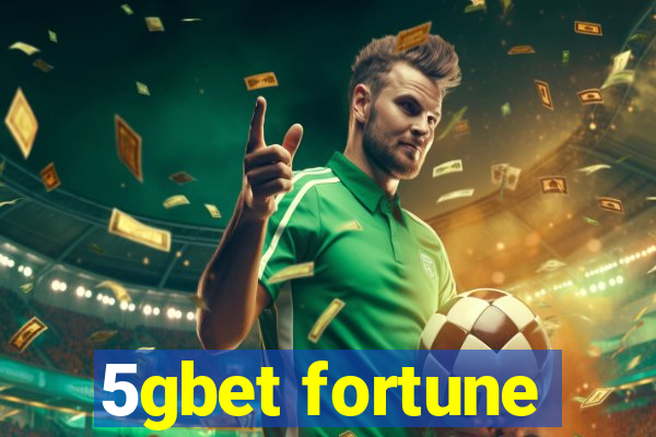 5gbet fortune