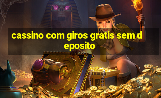 cassino com giros gratis sem deposito