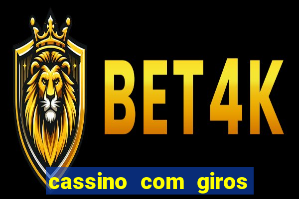 cassino com giros gratis sem deposito