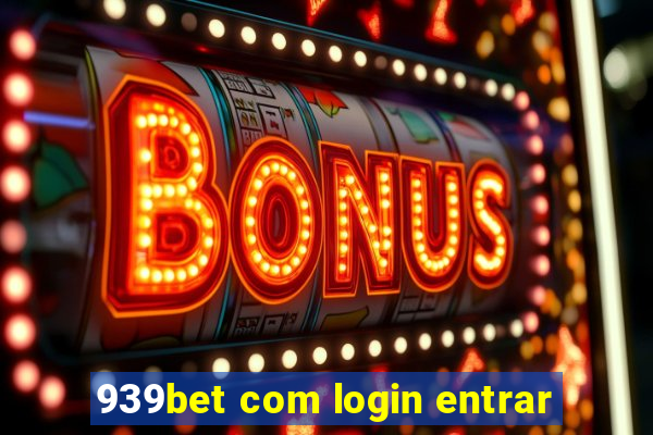 939bet com login entrar