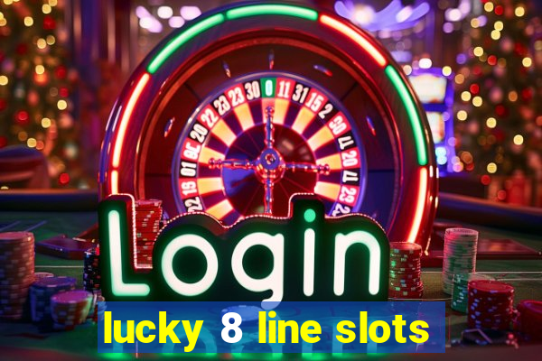 lucky 8 line slots