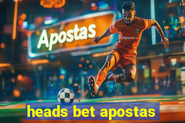 heads bet apostas