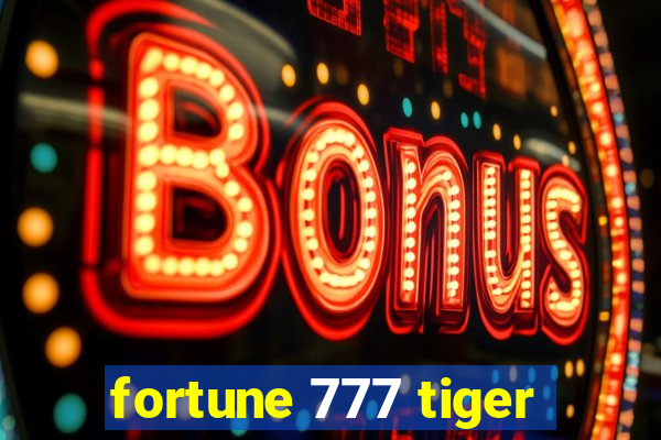 fortune 777 tiger