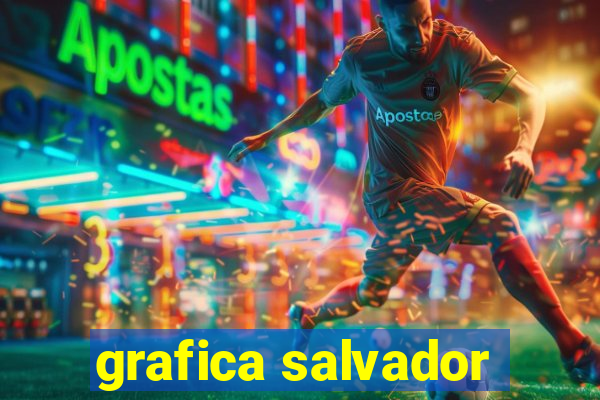 grafica salvador